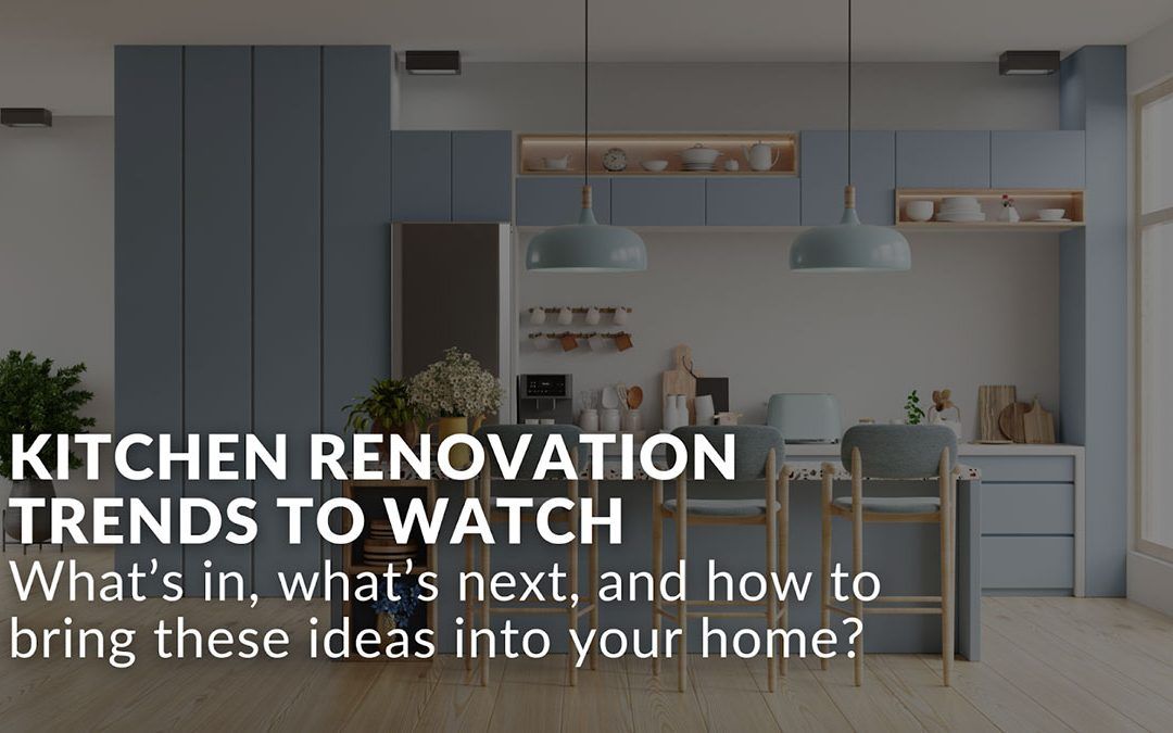 Kitchen Renovation Trends to Watch in 2025