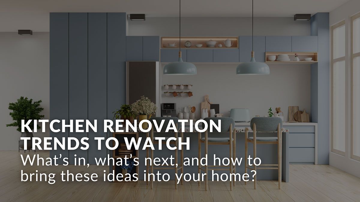 Kitchen Renovation Trends to Watch in 2025