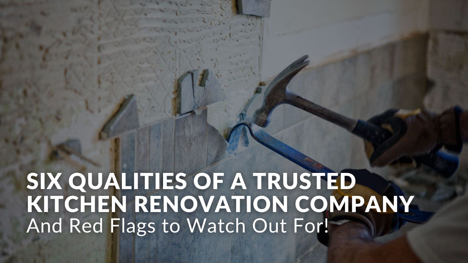 Six Qualities of a Trusted Kitchen Renovation Company